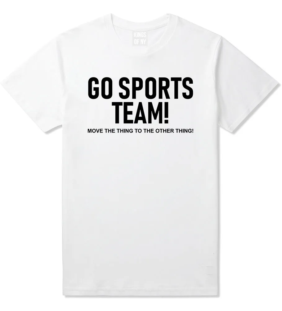 Go Sports Team Funny Mens T-Shirt